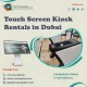 Touch Screen Kiosk Rentals for Events in UAE