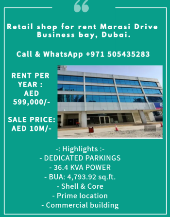 RETAIL SHOP FOR SALE MARASI DRIVE, BUSINESS BAY, DUBAI