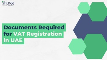 Documents Required for VAT Registration in UAE