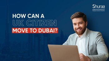How Can a UK Citizen Move to Dubai?