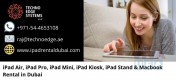 iPad Pro Lease | iPad Rental Dubai | iMac Rental