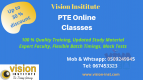 PTE ONLINE CLASSES ON BIG discounts at Vision institute,AJMAN