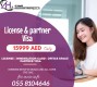 Have your License with 1 Visa for only 15,999 AED