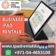 Improve Your Work Quality With iPad Hire Dubai
