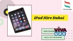 Quality Short and Long Term iPad Hire Services in UAE