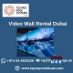 Renting Video Walls for Business in Dubai