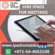 Reasons to Rent a iPads in Dubai