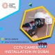 Security Camera Installation in Dubai