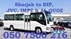 NO TRANSFER !!! CAR LIFT FROM SHARJAH TO DIP / IMPZ / JVC / STUDIO CITY / DIC / AL QUOZ
