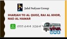 Sharjah  to Al QUOZ/RAS al KHOR/NAD al HAMAR 
