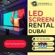 Hire a Indoor or Outdoor LED screen Rentals Dubai