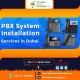 PABX Systems Installation Providers in Dubai