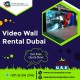Hire Short Term LED Video Wall Rentals in Dubai UAE