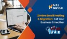 Zimbra Email Hosting & Migration: Get Your Business Smoother