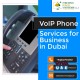 Choose Best  VoIP Phones in Dubai from Techno Edge Systems LLC