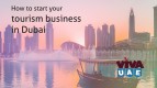 How to Open a Tourism Company in Dubai