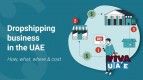 How to Start a Dropshipping Business in the UAE?