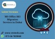 Versatile MS Office 365 Cloud Services in Dubai