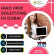 Reliable iPad Hire Services in Dubai  