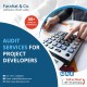 Audit Services for Real Estate Project Developers- call us today!