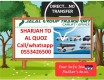 Pick and Drop Sharjah to Al Quoz, Business Bay,Al Jadaf Metro,Al Qusais Metro,Umm Ramool, Creek