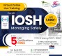 Enroll in IOSH Managing Safely Course and Gain 5 HSE Certifications @ Free...