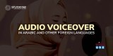 Professional Voice Over Services Provider in UAE & Saudi Arabia