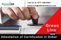 Get the Attestation of Certificates in Dubai via Green Line           