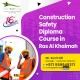 Construction Safety Diploma Course in Ras Al Khaimah