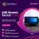 Hire Latest LED Screen Rentals Across the UAE