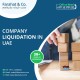 Company liquidation in Dubai - 30+ Years’ Experience