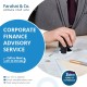 Aid Growth with Our Corporate Finance Advisory Service.