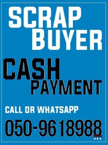 Scrap Buyer in Sharjah and Ajman 0509618988