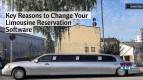 Key Reasons to Change Your Limousine Reservation Software