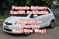 Female Driver: Sharjah to Business Bay Carlift Available 