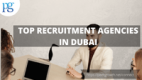 Peergrowth: Top Recruitment Agencies in Dubai?