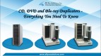 CD DVD and Blu-ray Duplicators - Everything you need to know