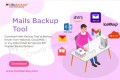  Mails Backup Tool Allows to Backup Emails from Any Email Client