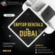 Laptop Rental for Short-Term Projects in Dubai
