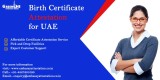 Take Birth Certificate Attestation for UAE