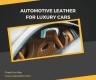Automotive leather for luxury Cars