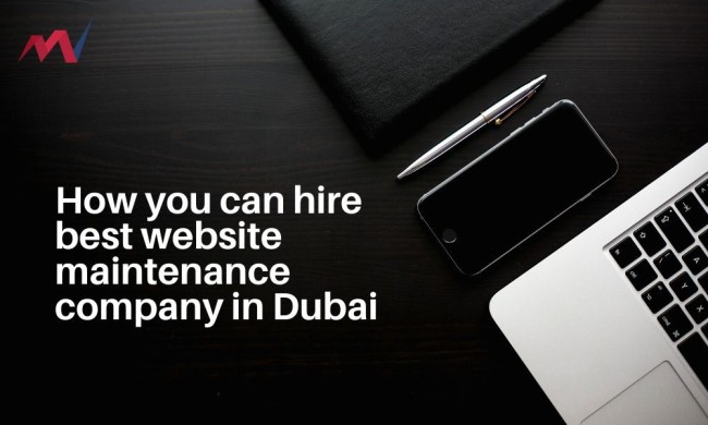 How you can hire best website maintenance company in Dubai