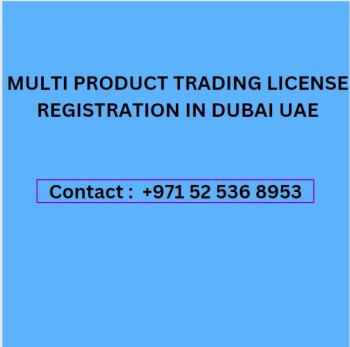 MULTI PRODUCT TRADING LICENSE REGISTRATION IN DUBAI UAE