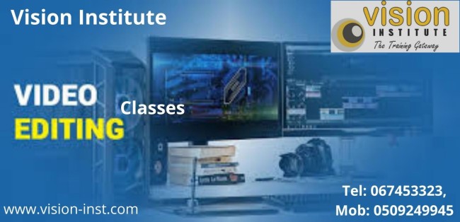 Video Editing Classes at Vision Institute. Call 0509249945