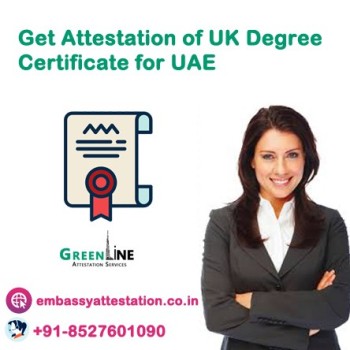 Get Attestation of UK Degree Certificate for UAE 