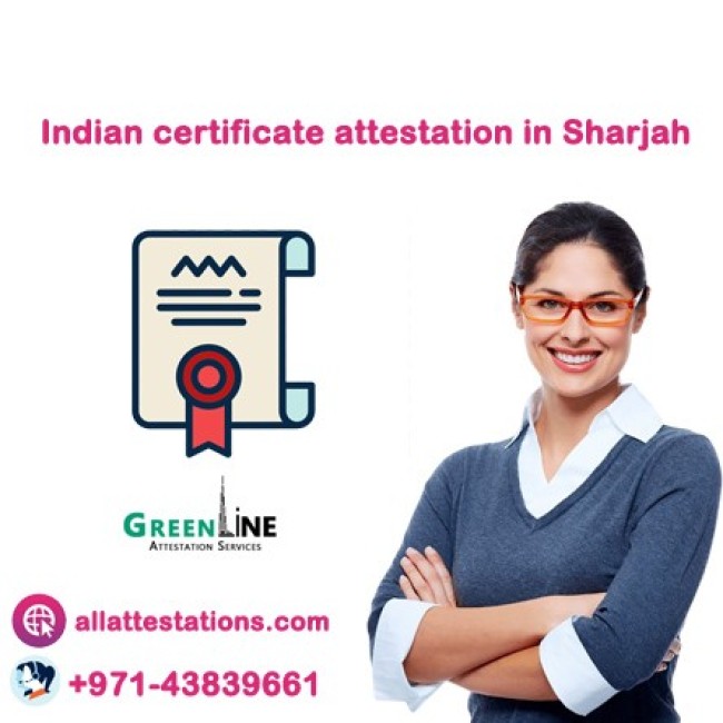 Find Assistance for Indian certificate attestation in Sharjah