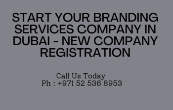 Get your Branding Services License in Dubai