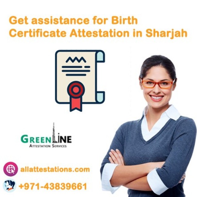 Get assistance for Birth Certificate Attestation in Sharjah