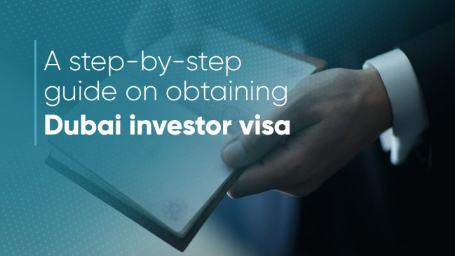 How to Obtain an Investor Visa in Dubai