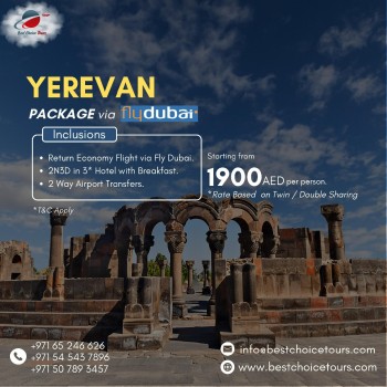 Explore Yerevan With Best Choice Tours Special Package @ AED1900